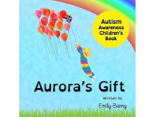 Aurora's Gift: Autism Awareness Children's Book