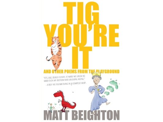 Tig You're It: Other Poems From The Playground