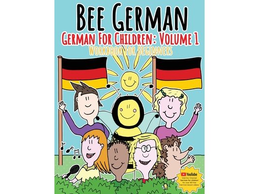 German for Children: Volume 1: Entertaining and constructive worksheets, games, word searches, colouring pages