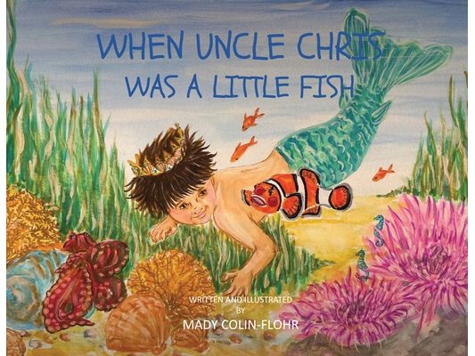 When Uncle Chris Was A Little Fish