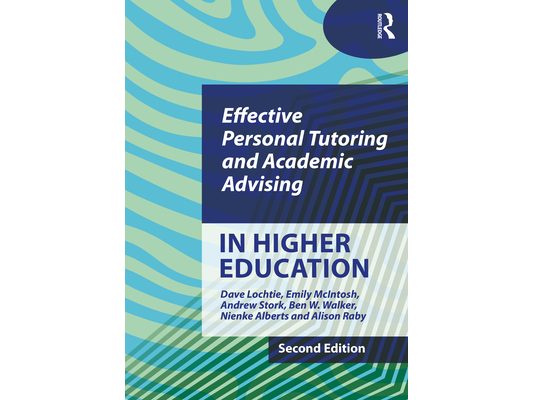 Effective Personal Tutoring and Academic Advising in Higher Education