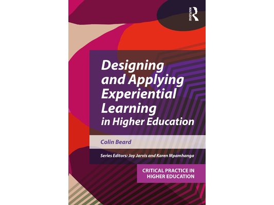 Designing and Applying Experiential Learning in Higher Education
