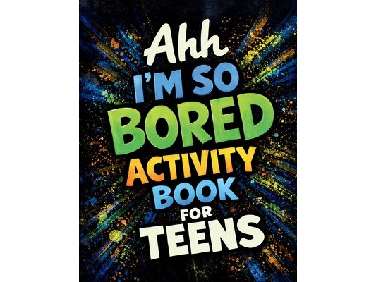 Ahh I'm So Bored Activity Book for Teens: Stuff to Do When Bored, Trivia Stuff, Fun Gift Sets for Teens