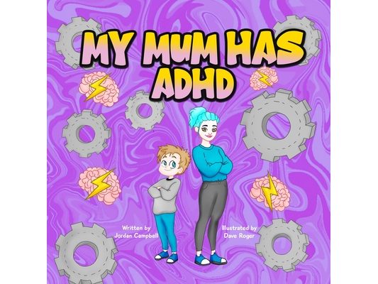 My Mum has ADHD