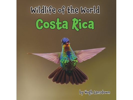 Wildlife of the World - Costa Rica