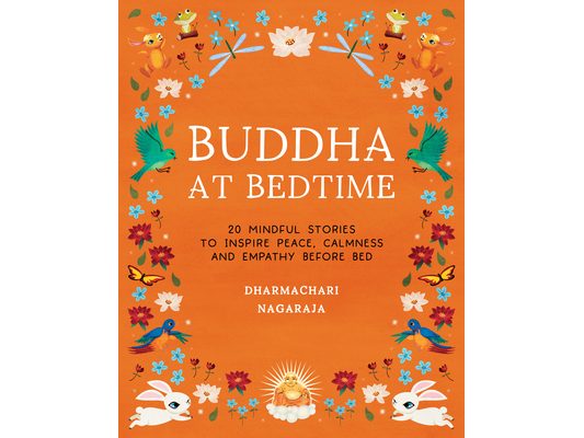 Buddha at Bedtime: 20 Mindful Stories to Inspire Peace, Calmness, and Empathy Before Bed