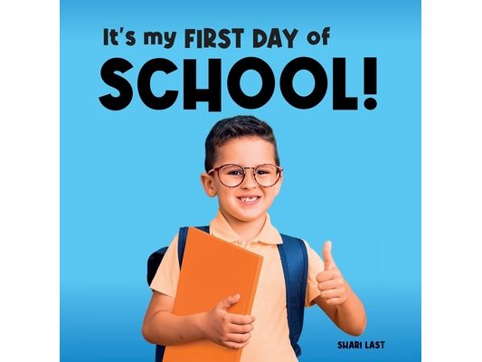 It's My First Day of School!: Meet many different kids on their first day of school