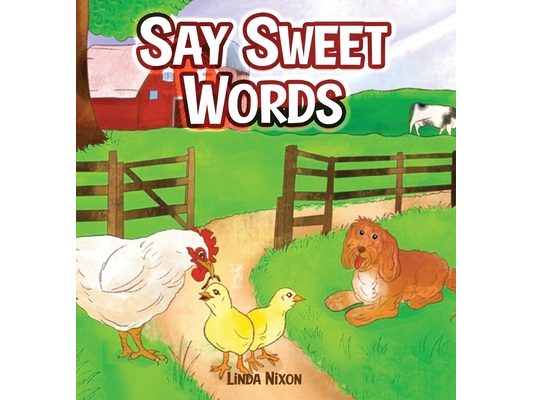 Say Sweet Words