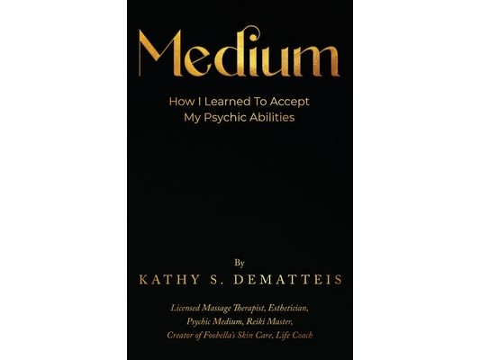 Medium: How I Learned to Accept my Psychic Abilities