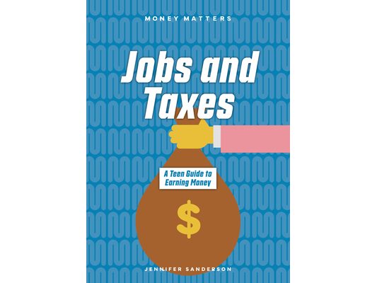 Jobs and Taxes: A Teen Guide to Earning Money