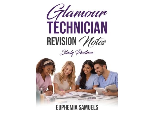 Glamour Technician Revision Notes: Study Partner