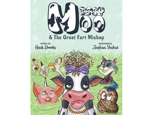 Missy Moo and The Great Fart Mishap: A Laugh-Out-Loud Children's Farm Animal Adventure About Dancing, Friendship, and One Unexpected Smelly Noise!