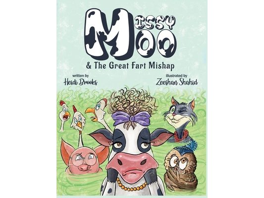 Missy Moo and the Great Fart Mishap: Missy Moo and The Great Fart Mishap: A Laugh-Out-Loud Children's Farm Animal Adventure About Dancing, Friendship,