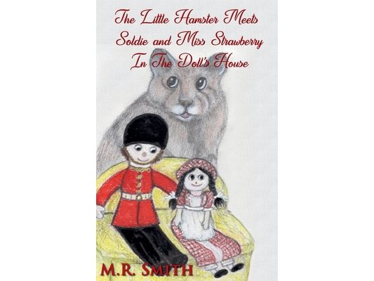 The Little Hamster Meets Soldie and Miss Strawberry In The Doll's House