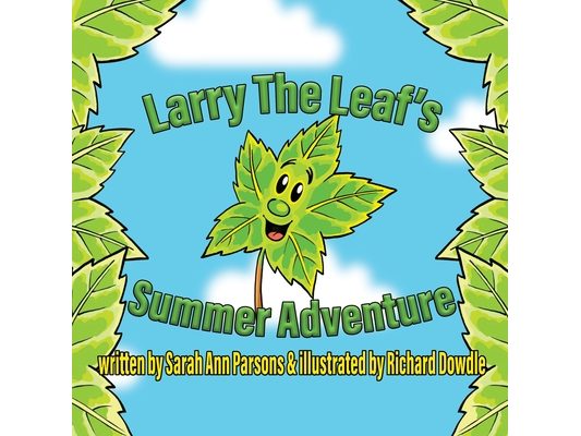 Larry The Leaf's Summer Adventure