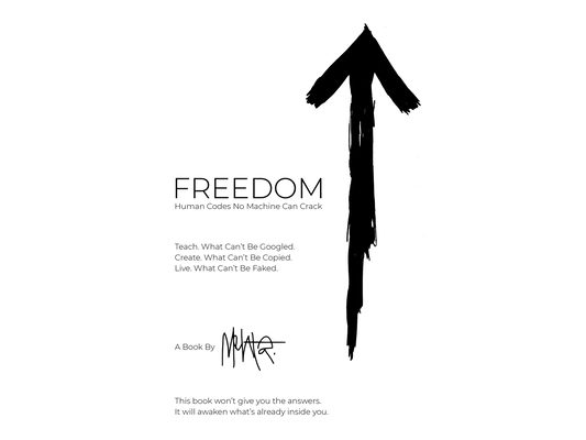 FREEDOM. Human Codes No Machine Can Crack