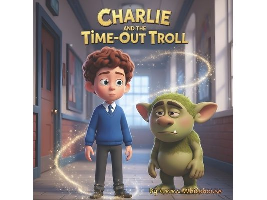 Charlie and the Time-Out Troll