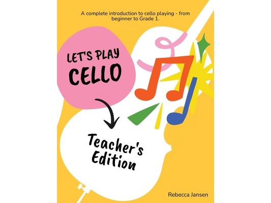 Let's Play Cello: Teacher's Edition