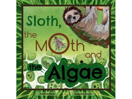 Sloth, The Moth and The Algae