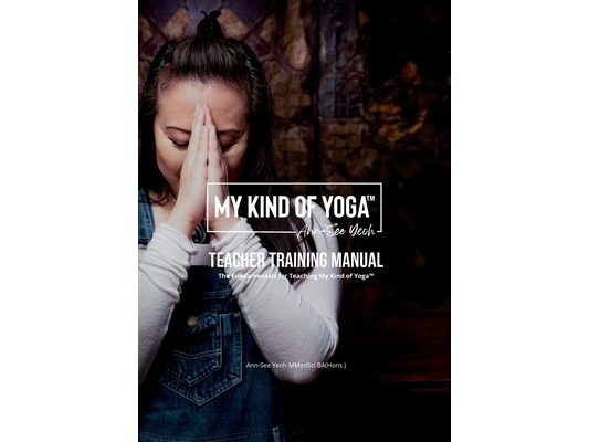 My Kind of Yoga(TM) Teacher Training Manual: The Fundamentals for Teaching My Kind of Yoga(TM)