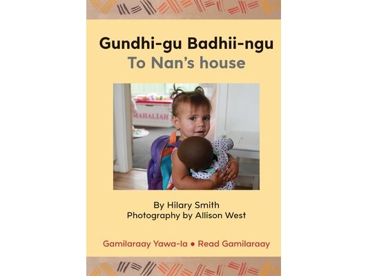 Gundhi-gu Badhii-ngu/To Nan's house