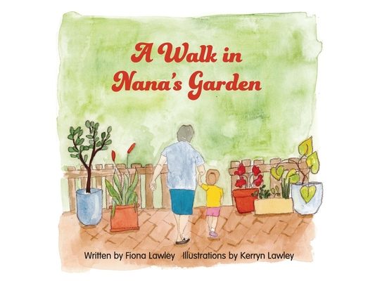 A Walk in Nana's Garden