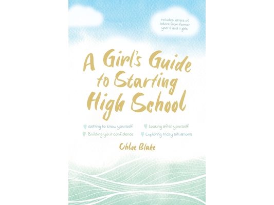 A Girl's Guide to Starting High School