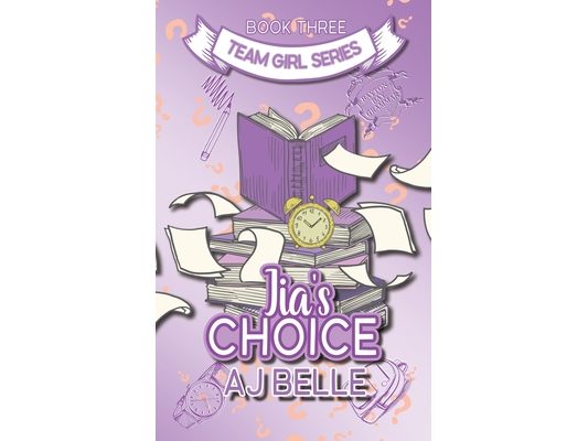 Jia's Choice: Team Girl, Book 3