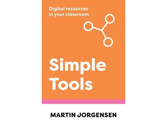 Simple Tools: Digital Resources in Your Classroom
