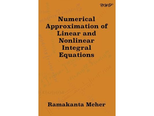 Numerical Approximation of Linear and Nonlinear Integral Equations