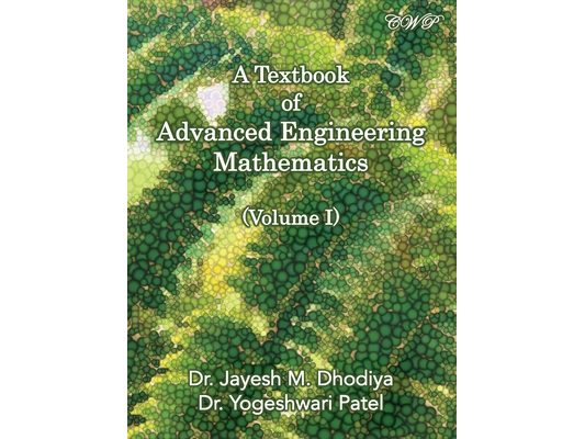 A Textbook of Advanced Engineering Mathematics: Volume I