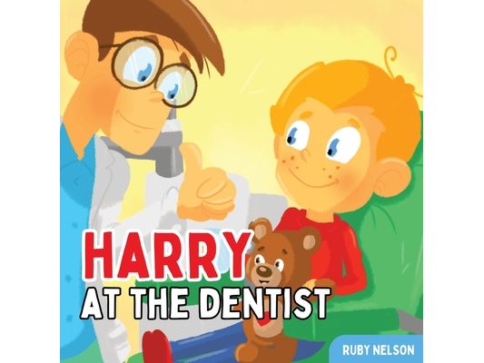 Harry at the Dentist: The Fun & Creative Introductory Dental Visit Book for Kids and Toddlers