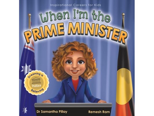 When I'm the Prime Minister: Dreaming is Believing: Politics