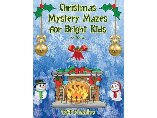 Christmas Mystery Mazes for Bright Kids 8-12
