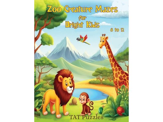 Zoo Creature Mazes for Bright Kids: 8-12 yrs