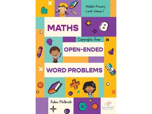 Maths Open-Ended Word Problems Middle-Primary Level: Volume 1