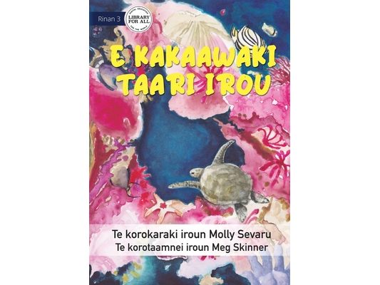 The Sea is Everything to Me - E kakaawaki taari irou (Te Kiribati)