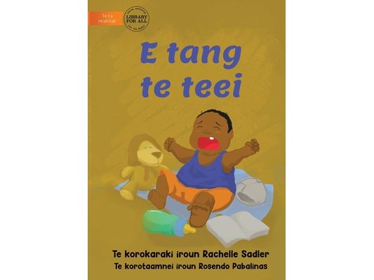 Baby Is Crying - E tang te teei (Te Kiribati)