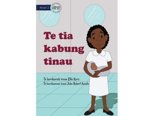 My Mother Is A Midwife - Te tia kabung tinau (Te Kiribati)