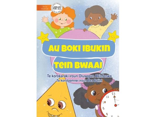 My Book of Shapes - Au boki ibukin tein bwaai (Te Kiribati)