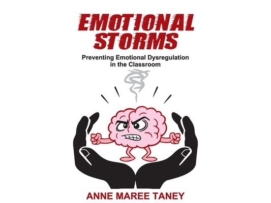 Emotional Storms: Preventing Emotional Dysregulation in the Classroom