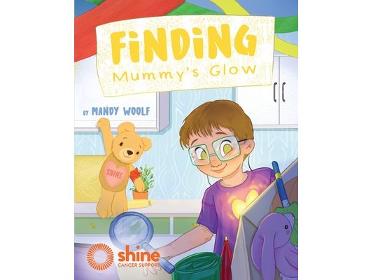 Finding Mummy's Glow: A story of cancer, family and love