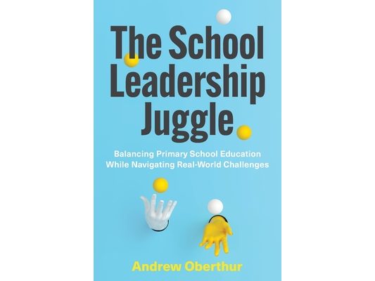 The School Leadership Juggle: Balancing Primary School Education While Navigating Real-World Challenges