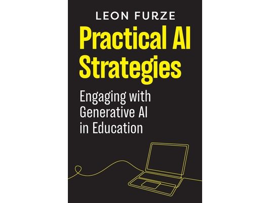 Practical AI Strategies: Engaging with Generative AI in Education