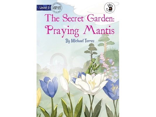 Our Yarning - The Secret Garden: Praying Mantis: Praying Mantis
