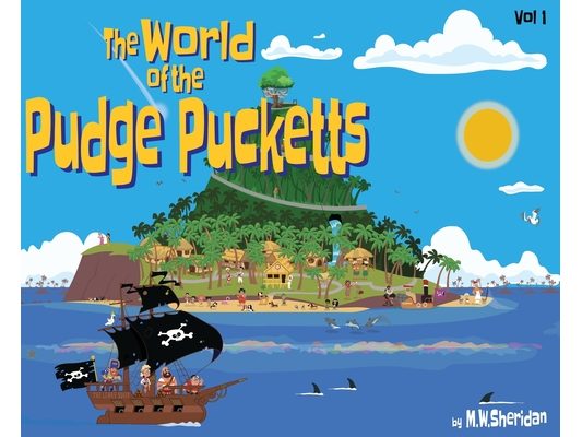 The World of The Pudge Pucketts