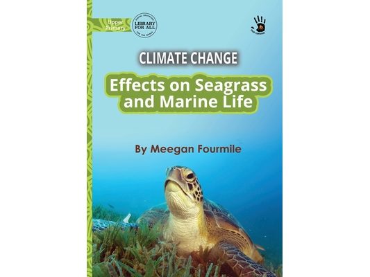 Climate Change: Effects on Seagrass and Marine Life - Our Yarning