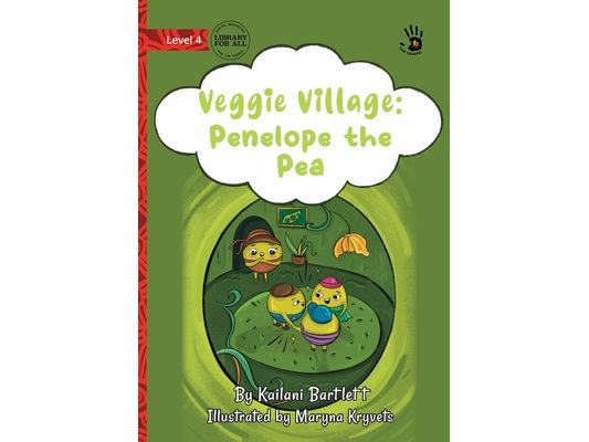 Veggie Village: Penelope the Pea - Our Yarning