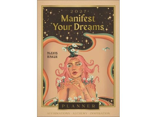 2027 Manifest Your Dreams Planner Calendar