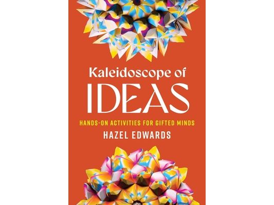 Kaleidoscope of Ideas: Hands-On Activities for Gifted Minds